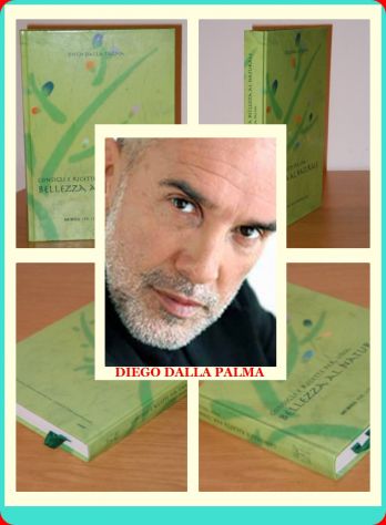 CONSIGLI E RICETTE PER UNA BELLEZZA AL NATURALE, DIEGO DALLA PALMA, UGO MURSIA EDITORE 2001.