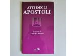 Atti degli Apostoli - Carlo Martini - San Paolo - 2001 - TRACCIATA!!