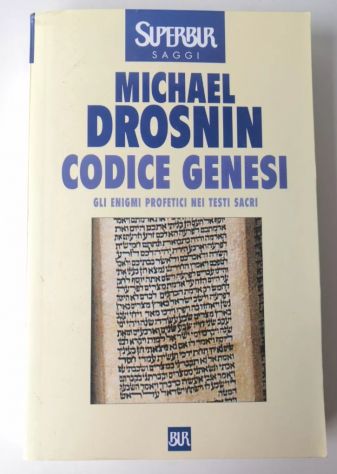 codice genesi - gli enigmi profetici nei testi sacri di Michael Drosnin