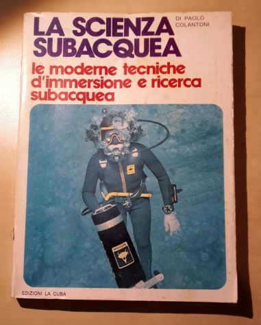 LA SCIENZA SUBACQUEA, PAOLO COLANTONI, EDIZIONI LA CUBA 1977. - Foto 2