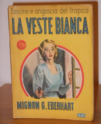 LA VESTE BIANCA, MIGNON GOOD EBERHART, Mondadori, Gialli Nuova Serie N. 30. - Foto 3