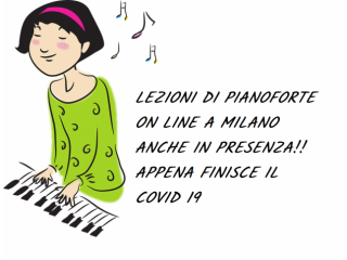 Lezioni di pianoforte via Skipe opp. Google Meet o in presenza a Milano