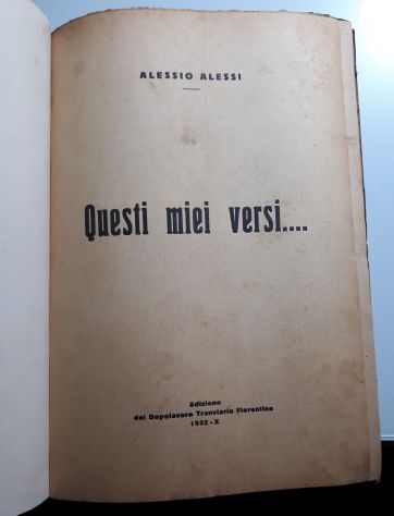 QUESTI MIEI VERSI...., ALESSIO ALESSI, ED. DEL DOPOLAVORO TRANVIARIO F.NO 1932. - Foto 3