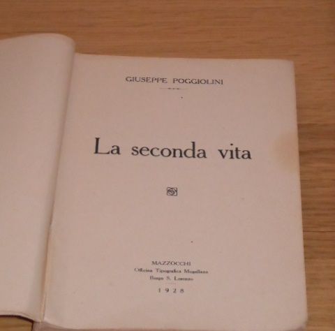 La seconda vita, GIUSEPPE POGGIOLINI, Ediz. Mazzocchi 1928. - Foto 9