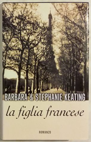 La figlia francese Barbara Keating e Stephanie Keating Ed.Mondolibri, 2002 - Foto 2