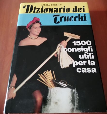 Dizionario dei trucchi 1500 consigli utili per la casa Laura Fronty 1986 CDE - Foto 2
