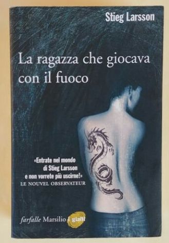 La ragazza che giocava con il fuoco di Stieg Larsson Ed:Marsilio,2008 come nuovo