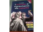 Il manuale di sopravvivenza alla maturità
