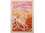 Il mio unicorno magico. Un tocco di magia di Linda Chapman Ed.EL, 2008