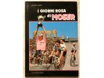 I giorni rosa di Moser di Giacomo Santini 2°Ed.Luigi Reverdito,1984 come nuovo