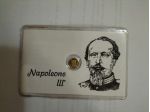 Napoleone III con monetina riproduzione oro 8 ka