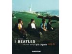 I Beatles colti nelle immagini più segrete 1963-69 De Agostini Editore - 2009
