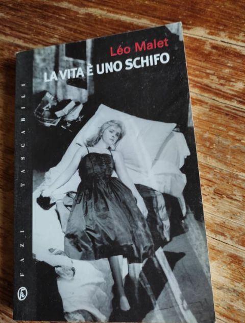 Leo Malet, La vita è uno schifo, Fazi
