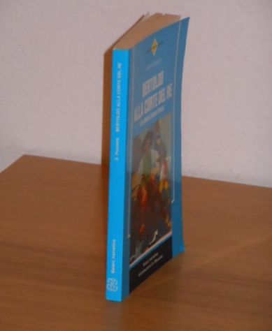 BERTOLDO ALLA CORTE DEL RE, Silvano Pezzetta, Salani 1994. - Foto 8