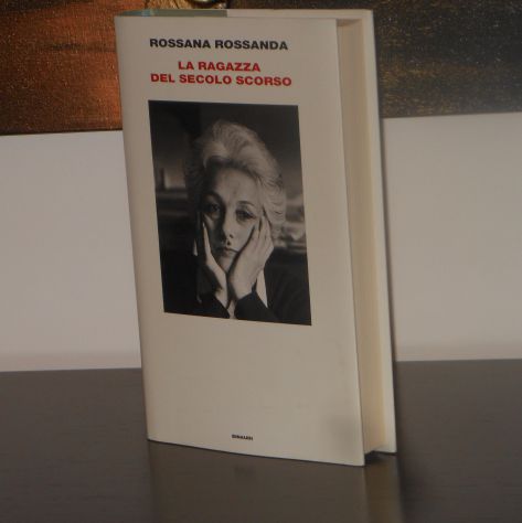 LA RAGAZZA DEL SECOLO SCORSO, ROSSANA ROSSANDA, EINAUDI 2005. - Foto 5