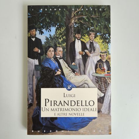Un Matrimonio Ideale e Altre Novelle - Pirandello - Rusconi - 2011 - TRACCIATA!! - Foto 10