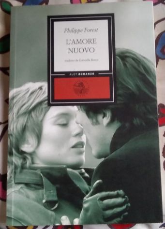 l’amore nuovo di Philippe Forest