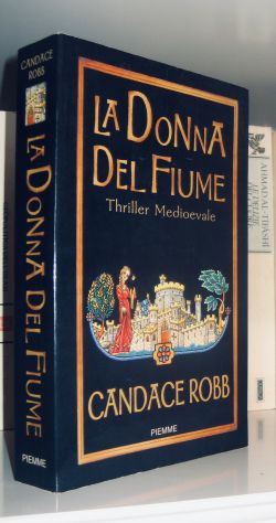 Candace Robb  - La donna del fiume