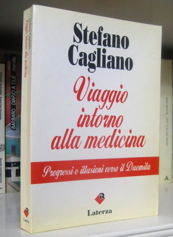 Viaggio intorno alla medicina - Progressi e illusioni verso il duemila