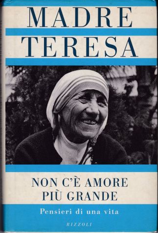 Madre Teresa - Non c'è amore più grande