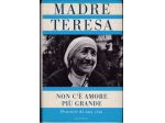 Madre Teresa - Non c'è amore più grande