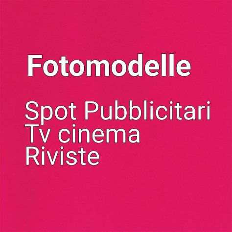 Fotomodelle per spot pubblicitari ROMA