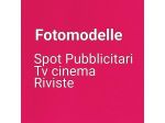 Fotomodelle per spot pubblicitari ROMA
