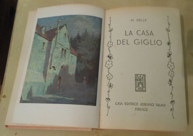 LA CASA DEL GIGLIO, M. DELLY, CASA EDITRICE ADRIANO SALANI FIRENZE 1951. - Foto 5