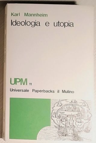 ideologia e utopia   di Karl Mannheim