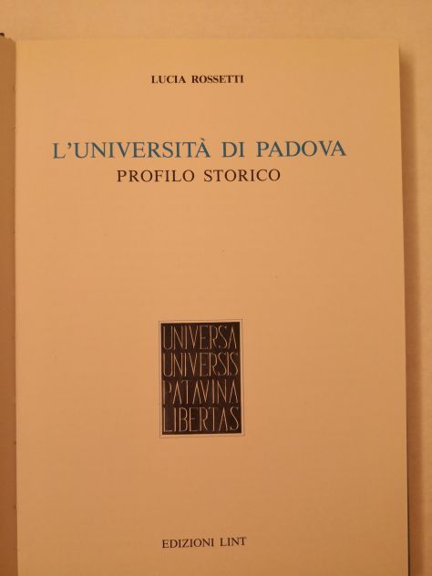 Libro "L'Università di Padova - Profilo Storico" a cura di Lucia Rossetti, 1983 - Foto 2