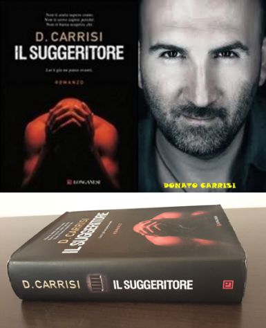 IL SUGGERITORE di DONATO CARRISI, LONGANESI 2009.