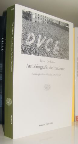 Renzo De Felice - Autobiografia del fascismo