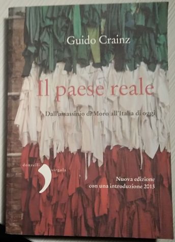 il paese reale - dall’assassinio di Moro all’Italia di oggi   di Guido Crainz
