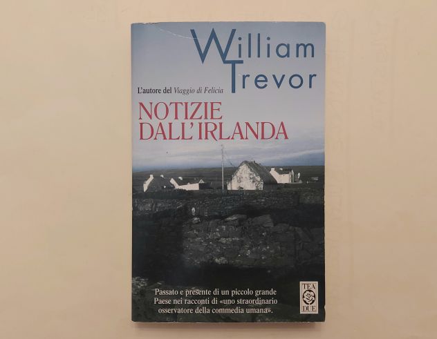 Notizie dall'Irlanda di William Trevor 1°Ed.Teadue, aprile 2000 perfetto