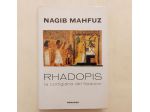 Rhadopis. La cortigiana del faraone di Nagib Mahfuz Editore Mondolibri 2003