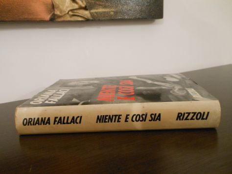 NIENTE E COSI' SIA, ORIANA FALLACI, Rizzoli Settembre 1970. - Foto 4