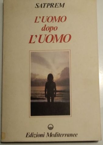 l’uomo dopo l’uomo di Satprem