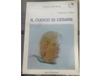 il cuoco di cesare   di Francesco Tadini