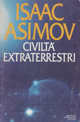 CIVILTA' EXTRATERRESTRI, ISAAC ASIMOV, Mondadori 1^ ed. 1979. - Foto 3