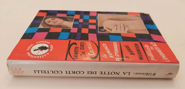 La notte dei corti coltelli di Burke Wilkinson Ed.Longanesi&C. marzo 1967 - Foto 4