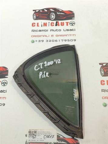 VETRO FISSO POSTERIORE DX LEXUS CT Berlina 68188-76010 2ZRFXE (11)