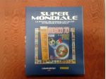 SUPER MONDIALE. LA STORIA DEI MONDIALI DI CALCIO IN FIGURINE E NON SOLO