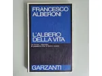 L'Albero della Vita - Francesco Alberoni - Garzanti - 1982 - TRACCIATA!