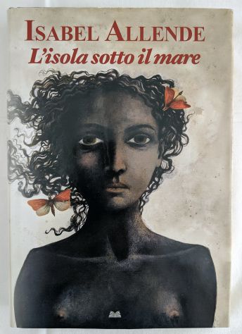 LIBRO - L'ISOLA SOTTO IL MARE (I. ALLENDE)