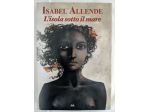 LIBRO - L'ISOLA SOTTO IL MARE (I. ALLENDE)