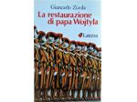 LA RESTAURAZIONE DI PAPA WOJTYLA
