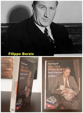 UNA VITA DEMIURGICA, Paolo Bagnoli, Biografia di Filippo Burzio, UTET 2015.