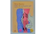Mille fili mi legano qui.Vivere la malattia di Silvia Bonino 1°Ed.Laterza, 2006
