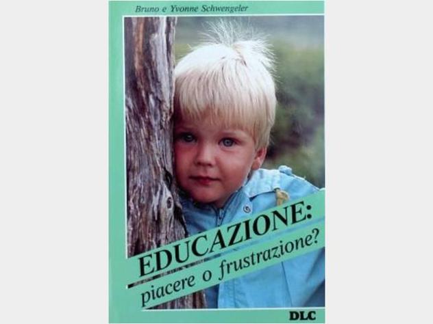 Educazione piacere o frustrazione di Bruno e Yvone