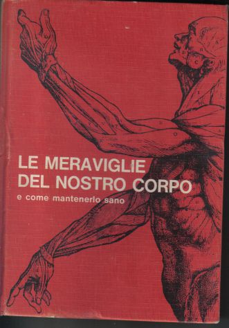 R130 - LE MERAVIGLIE DEL NOSTRO CORPO E COME MANTENERLO SANO